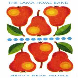 The Lama Home Band - Heavy Rear People