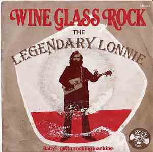 The Legendary Lonnie - Wine Glass Rock
