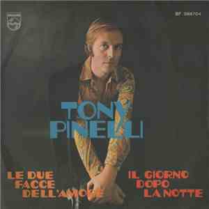 Tony Pinelli - Le Due Facce Dell 'Amore / Il Giorno Dopo La Notte