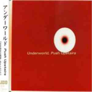 Underworld - Push Upstairs