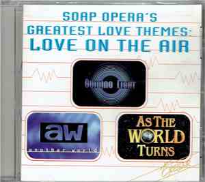 Various - Soap Opera's Greatest Love Themes: Love On The Air
