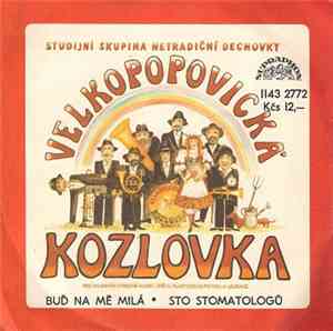 Velkopopovická Kozlovka - Buď Na Mě Milá • Sto Stomatologů