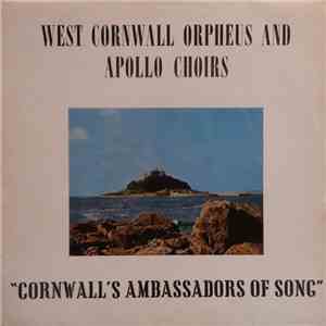 West Cornwall Orpheus And Apollo Choirs - Cornwall's Ambassadors Of Song