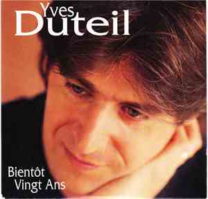Yves Duteil - Bientôt Vingt Ans