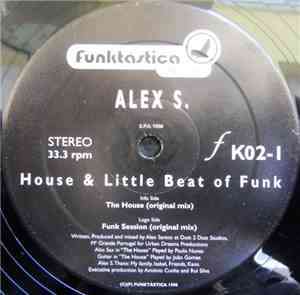 Alex S. - House & Little Beat Of Funk