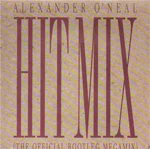 Alexander O'Neal - Hitmix (The Official Bootleg Megamix)