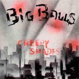 Big Balls - Creepy Shades