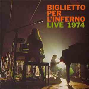 Biglietto Per L'Inferno - Live 1974