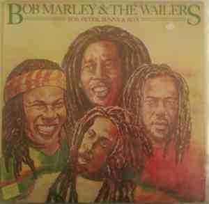 Bob Marley & The Wailers - Bob, Peter, Bunny & Rita