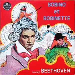 Bobino Et Bobinette - Racontent Beethoven