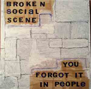 Broken Social Scene - You Forgot It In People