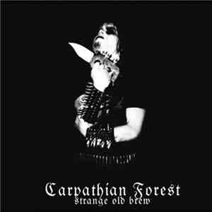Carpathian Forest - Strange Old Brew