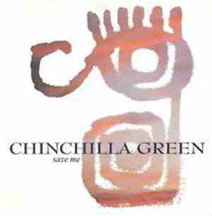 Chinchilla Green - Save Me