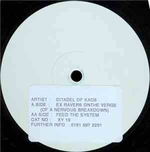 Citadel Of Kaos - Ex Ravers On The Verge / Feed The System