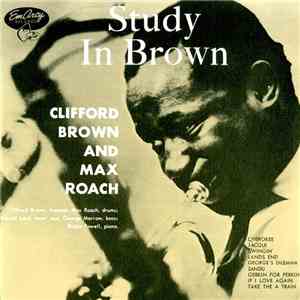 Clifford Brown And Max Roach - Study In Brown