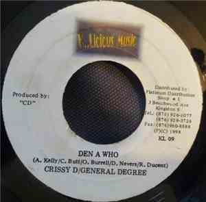 Crissy D / General Degree - Den A Who