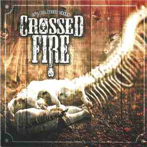 Crossed Fire - It's All About Chaos
