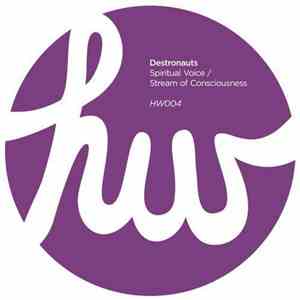Destronauts - Spiritual Voice / Stream Of Consciousness