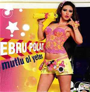 Ebru Polat - Mutlu Ol Yeter