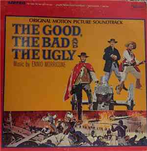 Ennio Morricone - The Good, The Bad  And The Ugly - Original Motion Picture ...