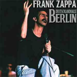 Frank Zappa - Deutschlandhalle Berlin 1978
