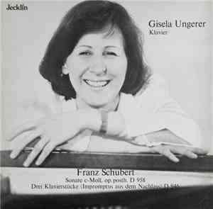 Franz Schubert, Gisela Ungerer - Sonate C-moll, Op. Posth. D 958 / Drei Kla ...