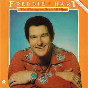 Freddie Hart And The Heartbeats - The Pleasure's Been All Mine