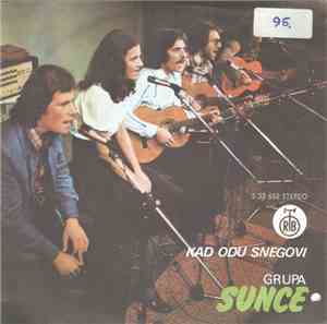 Grupa Sunce - Kad Odu Snegovi