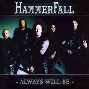 HammerFall - Always Will Be