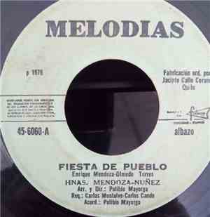 Hnas. Mendoza Nuñez - Fiesta Del Pueblo / Falsas Promesas