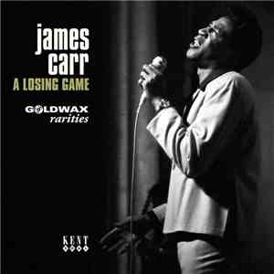 James Carr - A Losing Game - Goldwax Rarities