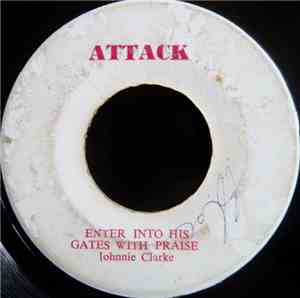 Johnnie Clarke / King Tubbys & The Aggrovators - Enter Into His Gates With ...