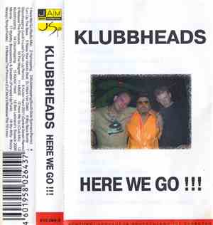 Klubbheads - Here We Go !!!
