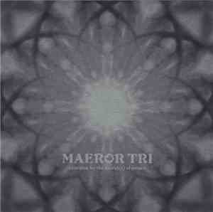 Maeror Tri - Yearning For The Secret(s) Of Nature