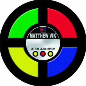 Matthew Vik - Let The Light Shine In
