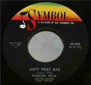 Pancho Villa And The Bandits - Ain't That Bad / Progress