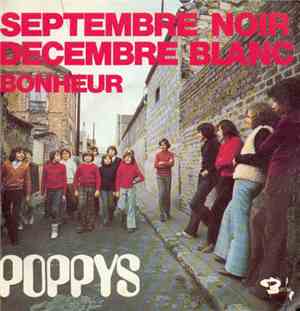 Poppys - Septembre Noir Decembre Blanc / Bonheur
