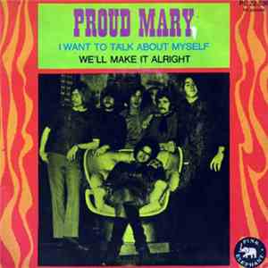 Proud Mary - We'll Make It Alright / I Want To Talk About Myself