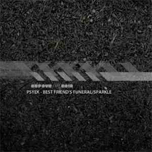 Psyek - Best Friend's Funeral