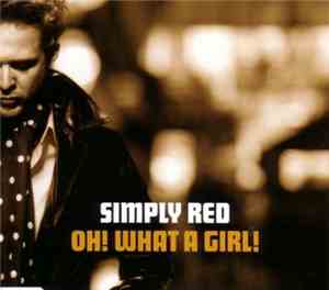 Simply Red - Oh! What A Girl!