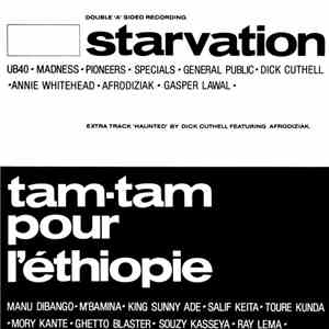 Starvation/Tam Tam Pour L'Éthiopie - Starvation / Tam Tam Pour L'Éthiopie / ...