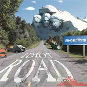 The Arrogant Worms - Idiot Road