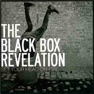 The Black Box Revelation - Set Your Head On Fire