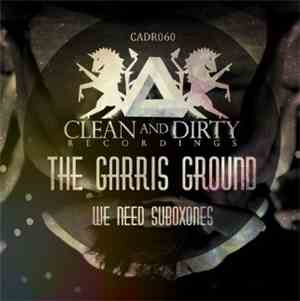 The Garris Ground - We Need Suboxones