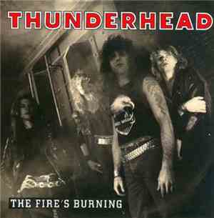 Thunderhead  - The Fire's Burning