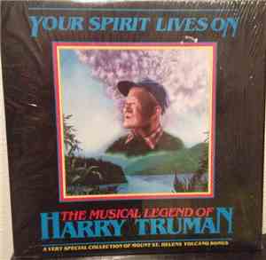 Various - Your Spirit Lives On: The Musical Legend Of Harry Truman