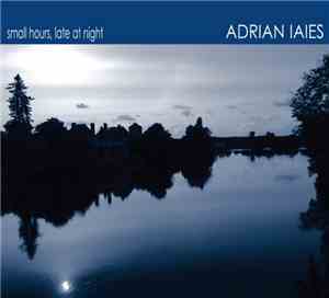 Adrián Iaies - Small Hours, Late At Night