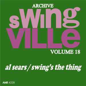 Al Sears - Swingville Volume 18: Swing's The Thing
