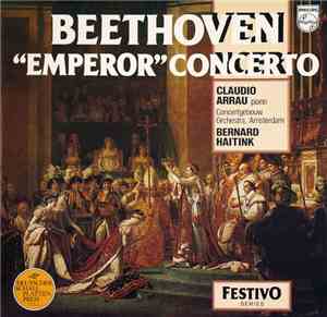 Beethoven, Claudio Arrau, Concertgebouw Orchestra, Bernard Haitink - Piano  ...