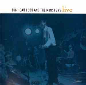 Big Head Todd And The Monsters - 
